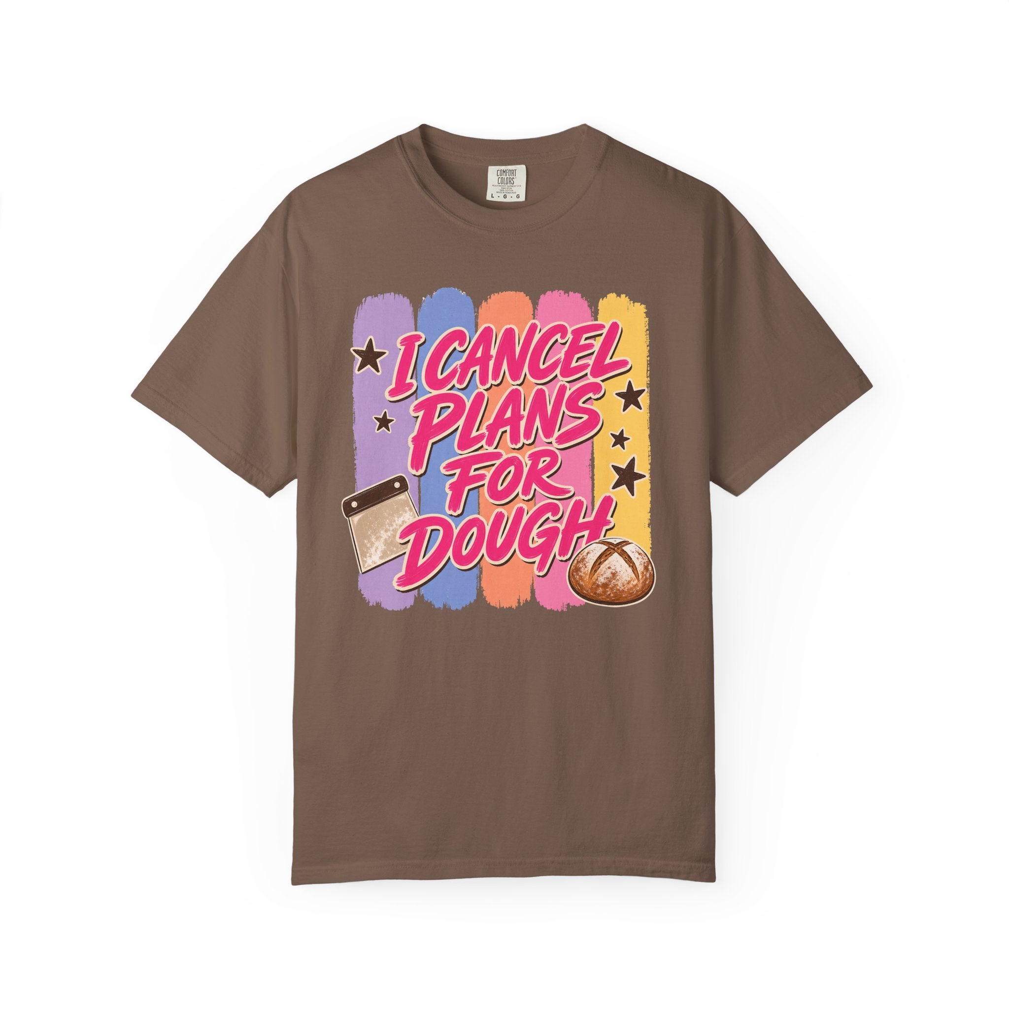 Knead More Fun I Cancel Plans sourdough t-shirt