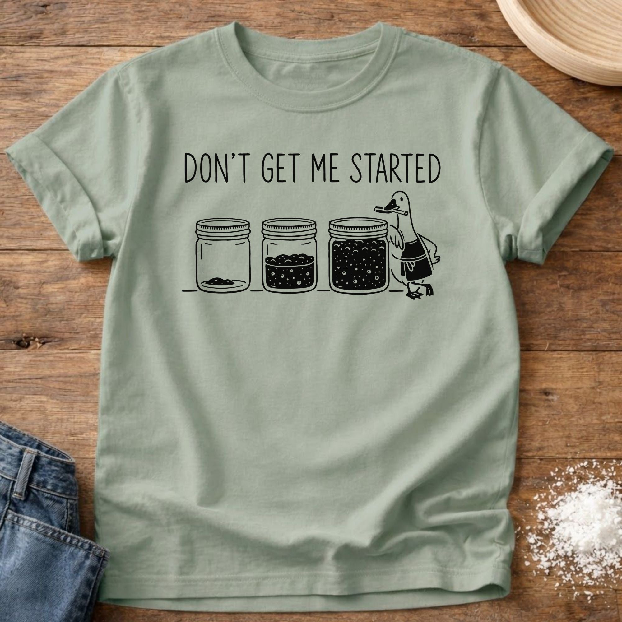 Goose Don't Get Me Started Shirt