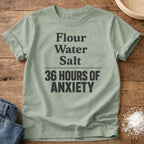Flour Water Salt Anxiety Shirt