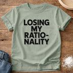 Losing My Rationality T-Shirt