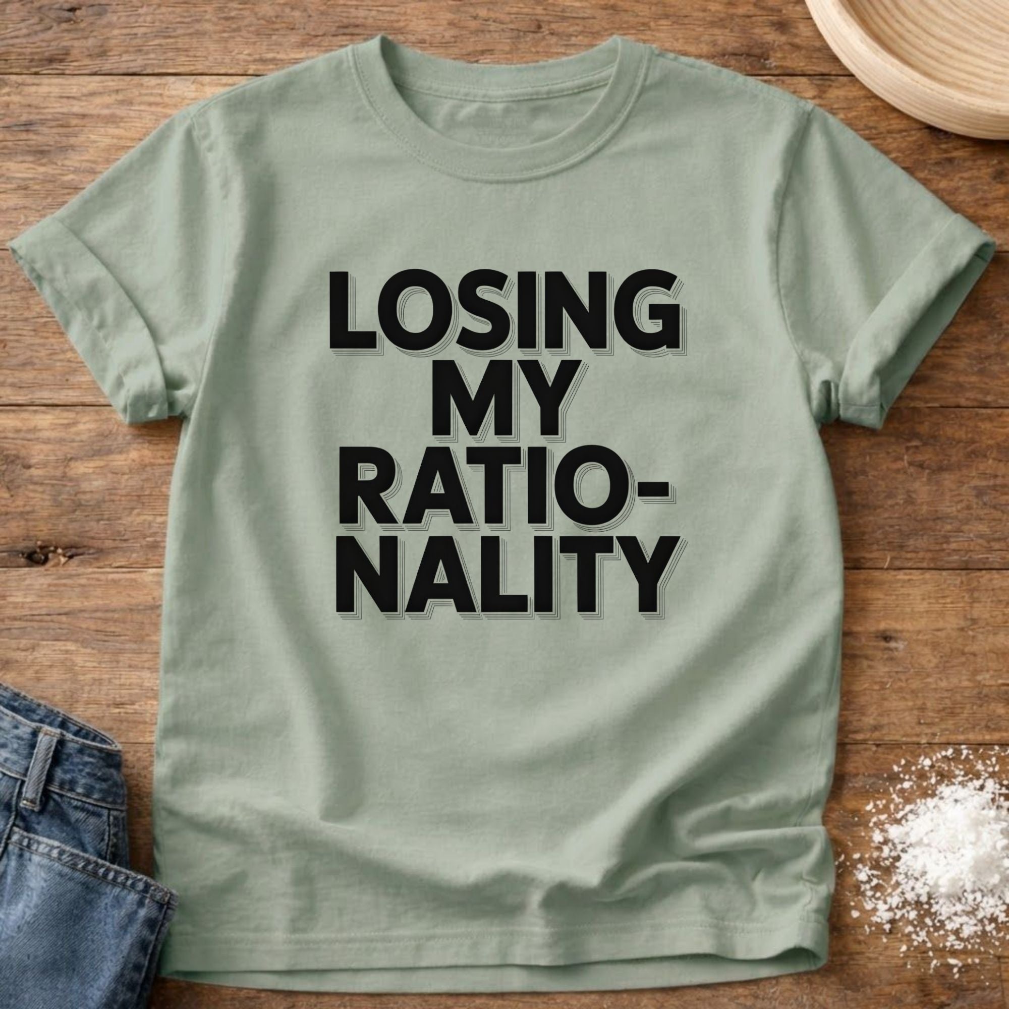 Losing My Rationality Shirt