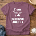 Flour Water Salt Anxiety Shirt