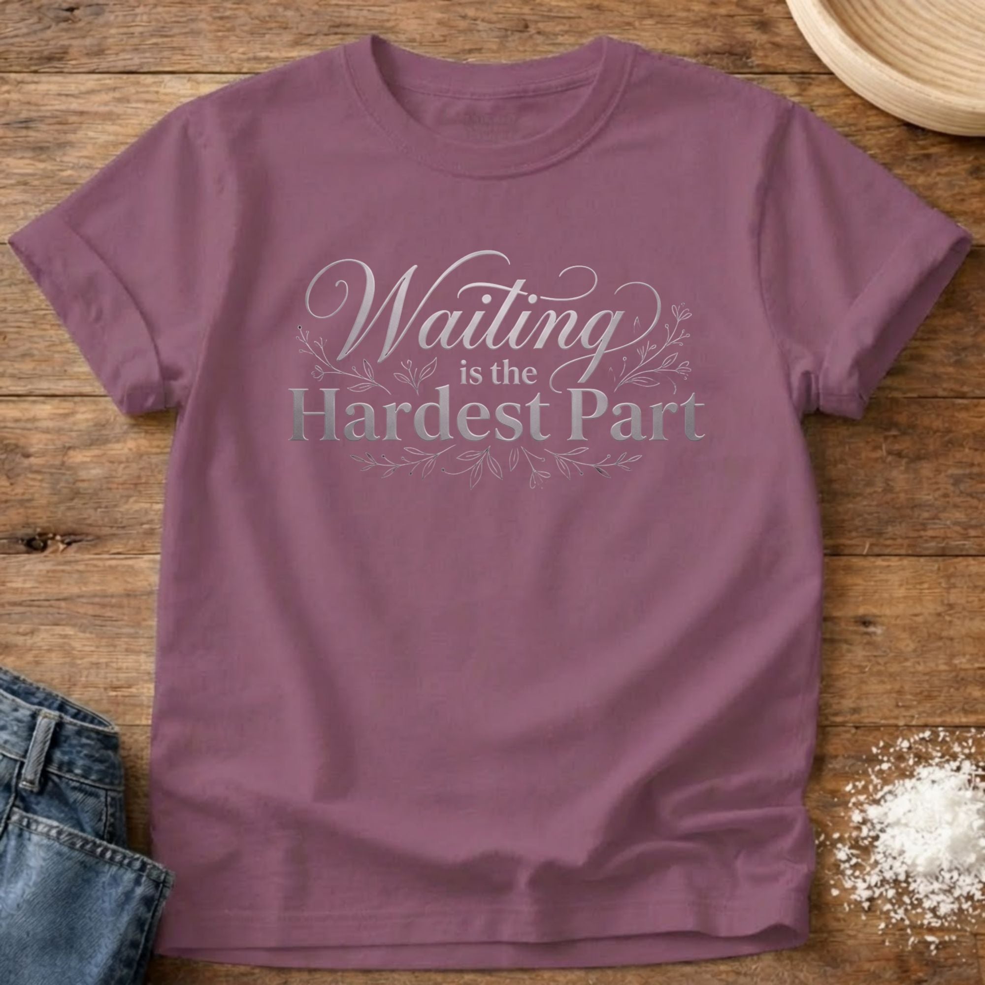 Waiting is the Hardest Part Shirt