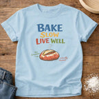 Bake Slow Live Well Shirt