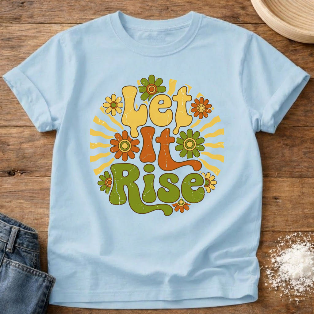Let it Rise Shirt