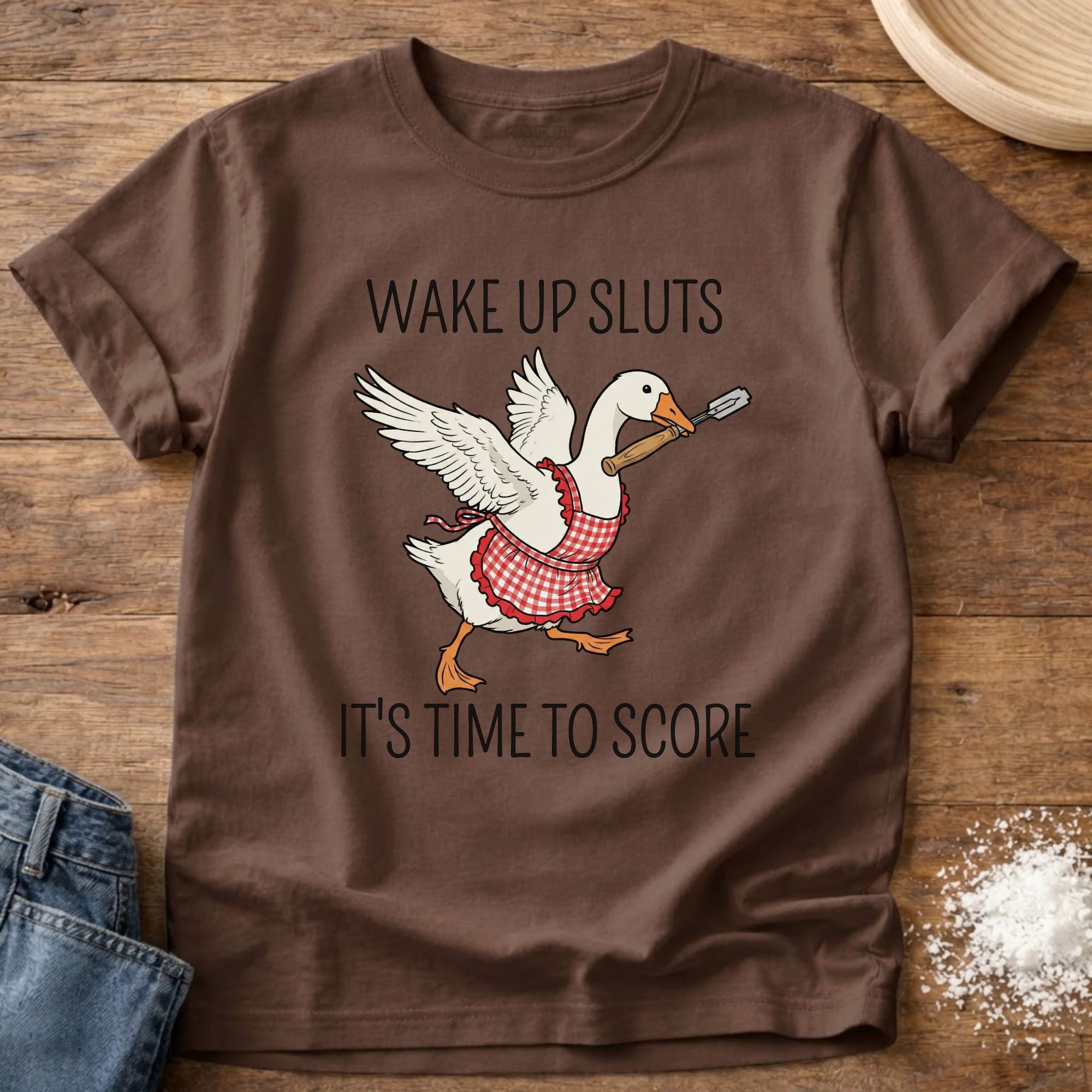 Wake Up Sluts Goose Shirt
