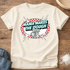 Mama Makes the Dough Shirt