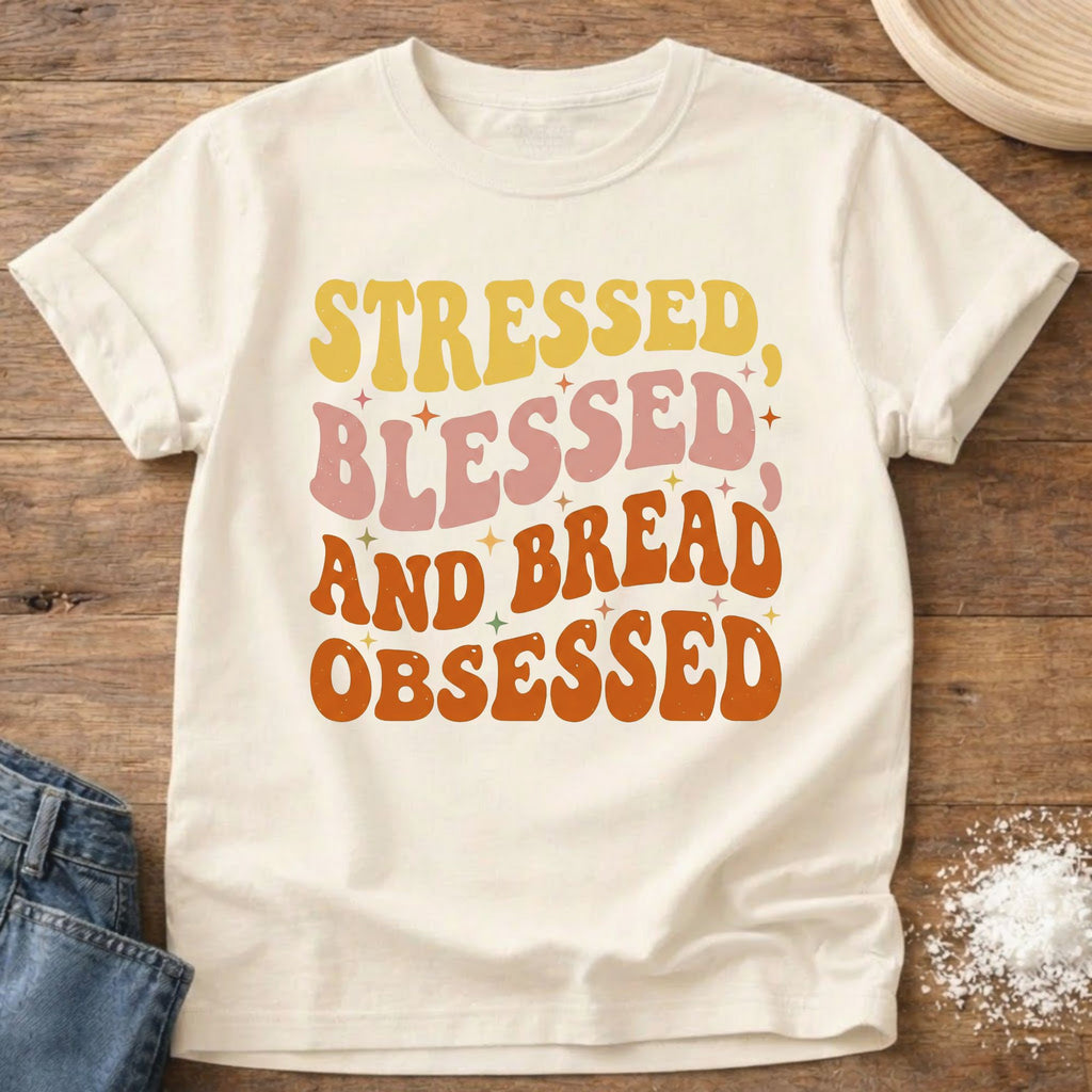 Stressed Blessed Bread Obsessed Retro Shirt