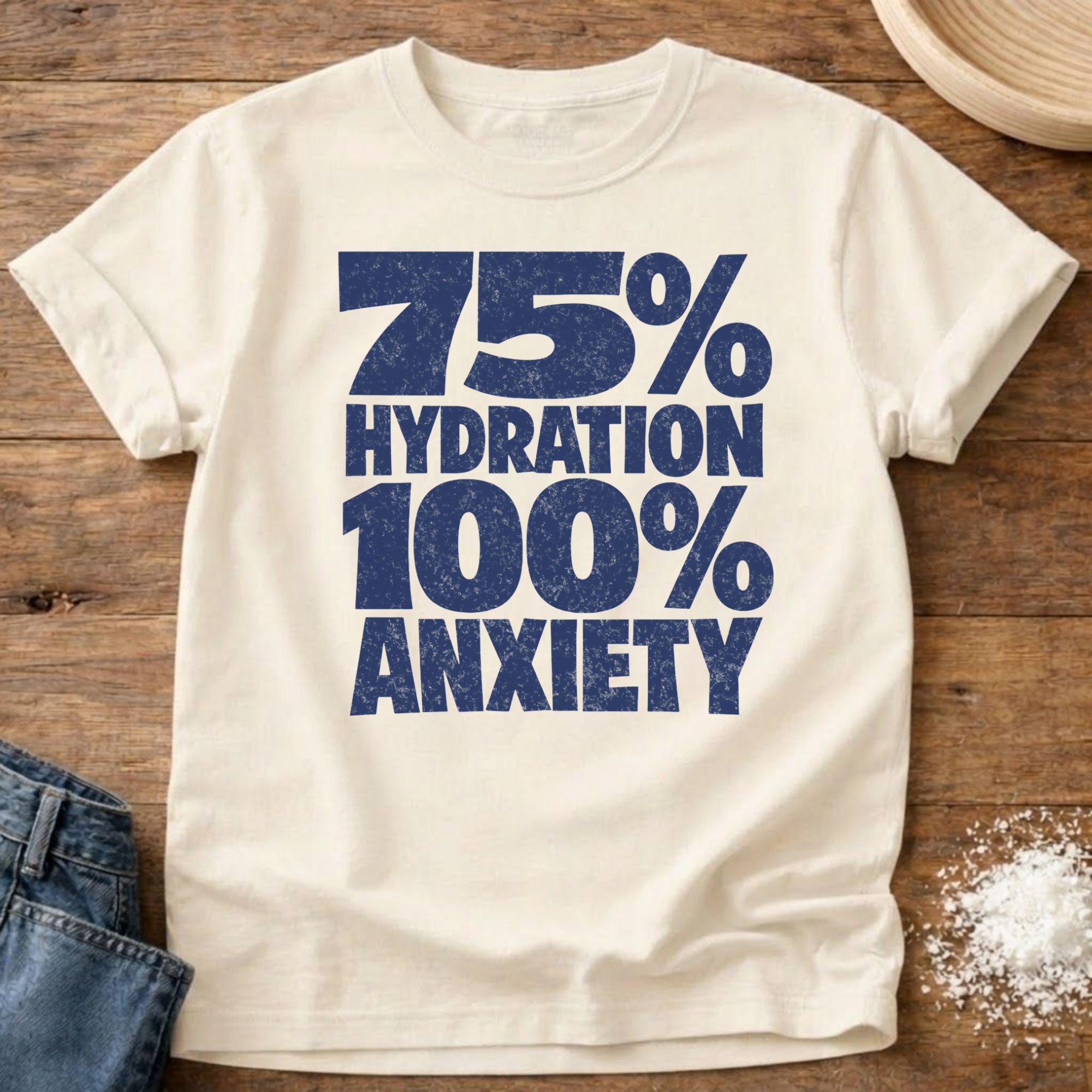 Hydration Anxiety Shirt
