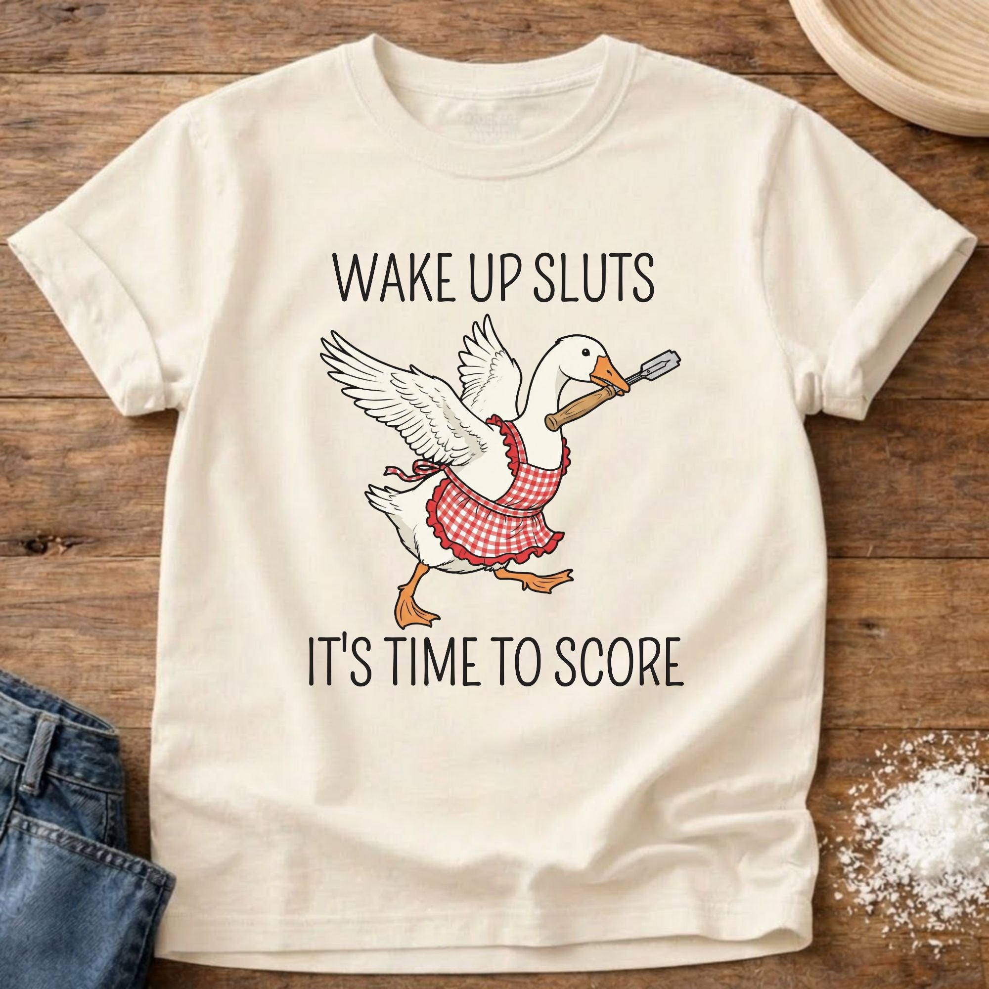 Wake Up Sluts Goose Shirt