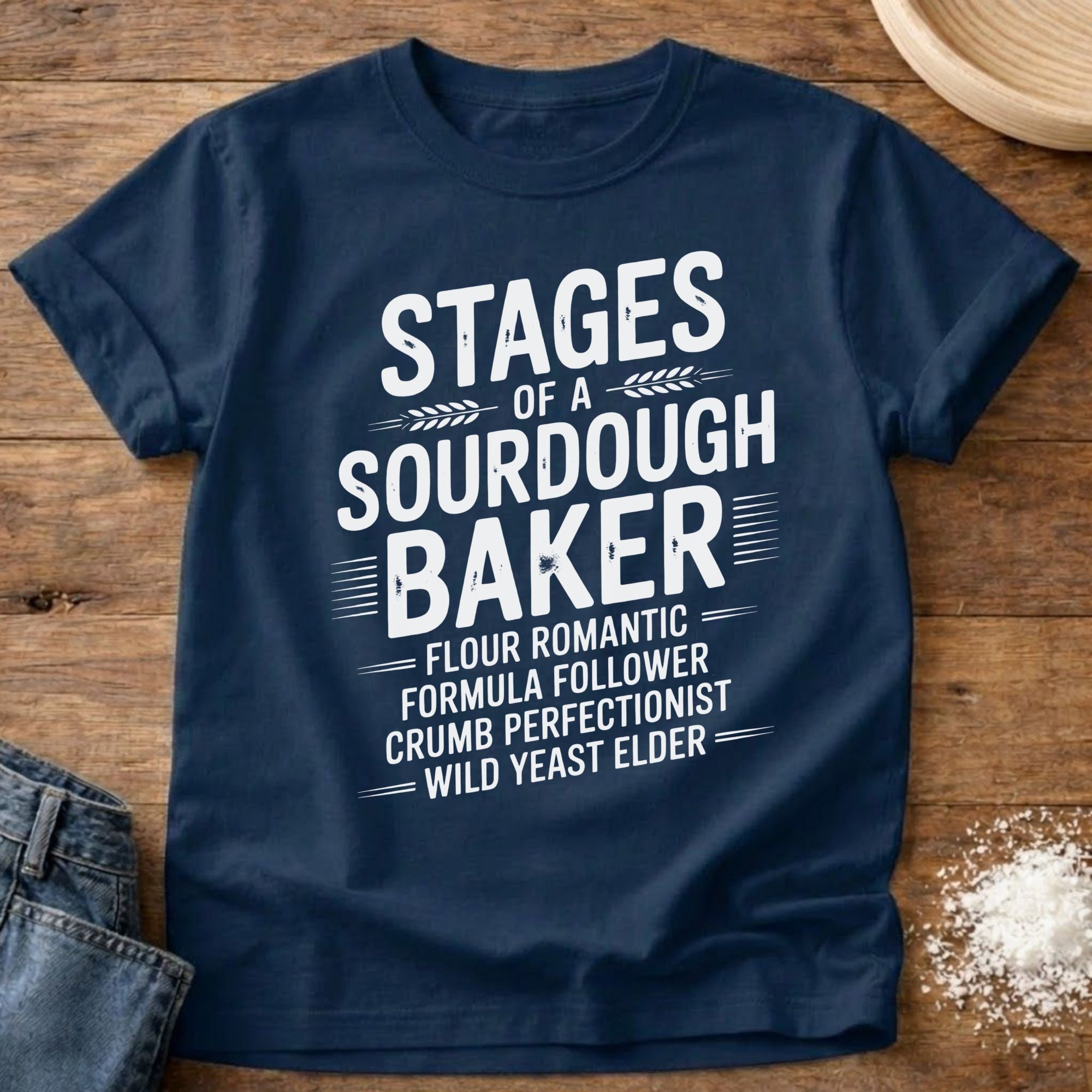 Stages of a Sourdough Baker Shirt