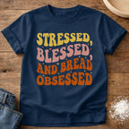 Stressed Blessed Bread Obsessed Retro Shirt