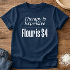 Flour is $4 Shirt