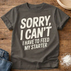 Sorry I Can’t Starter Shirt