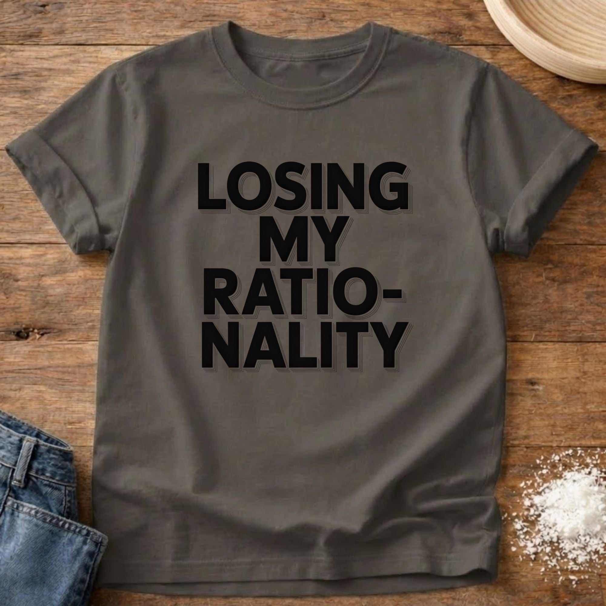 Losing My Rationality Shirt