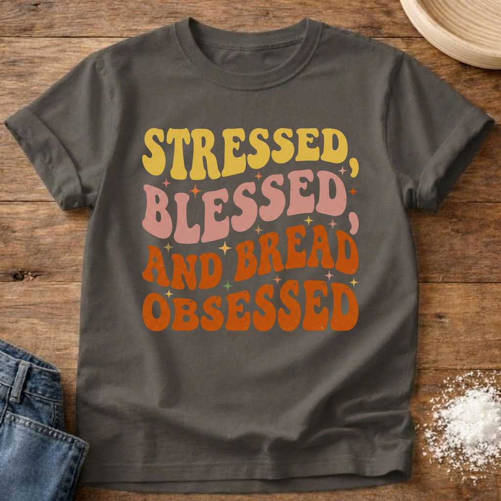 Stressed Blessed Bread Obsessed Retro Shirt