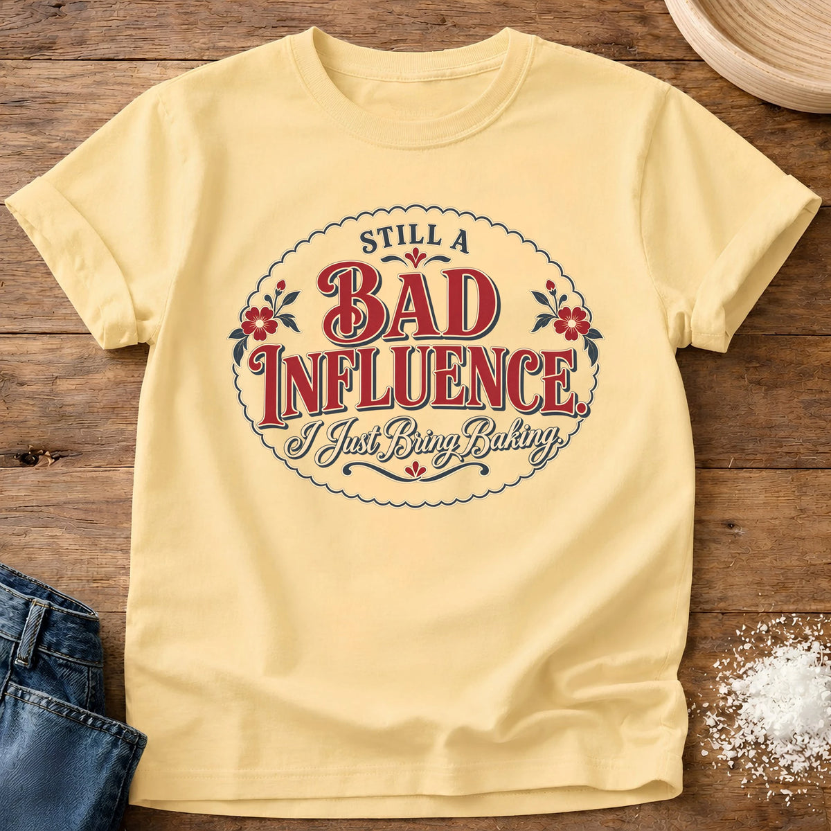 Knead More Fun Bad Influence Baking t-shirt in Butter