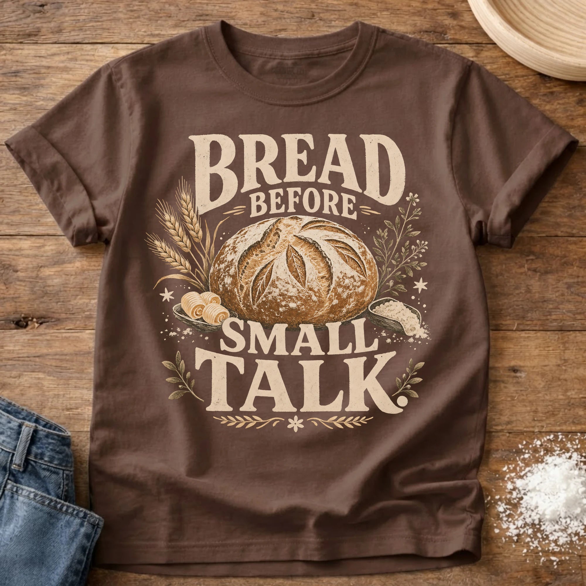 Knead More Fun Bread Before Small Talk sourdough t-shirt in Espresso