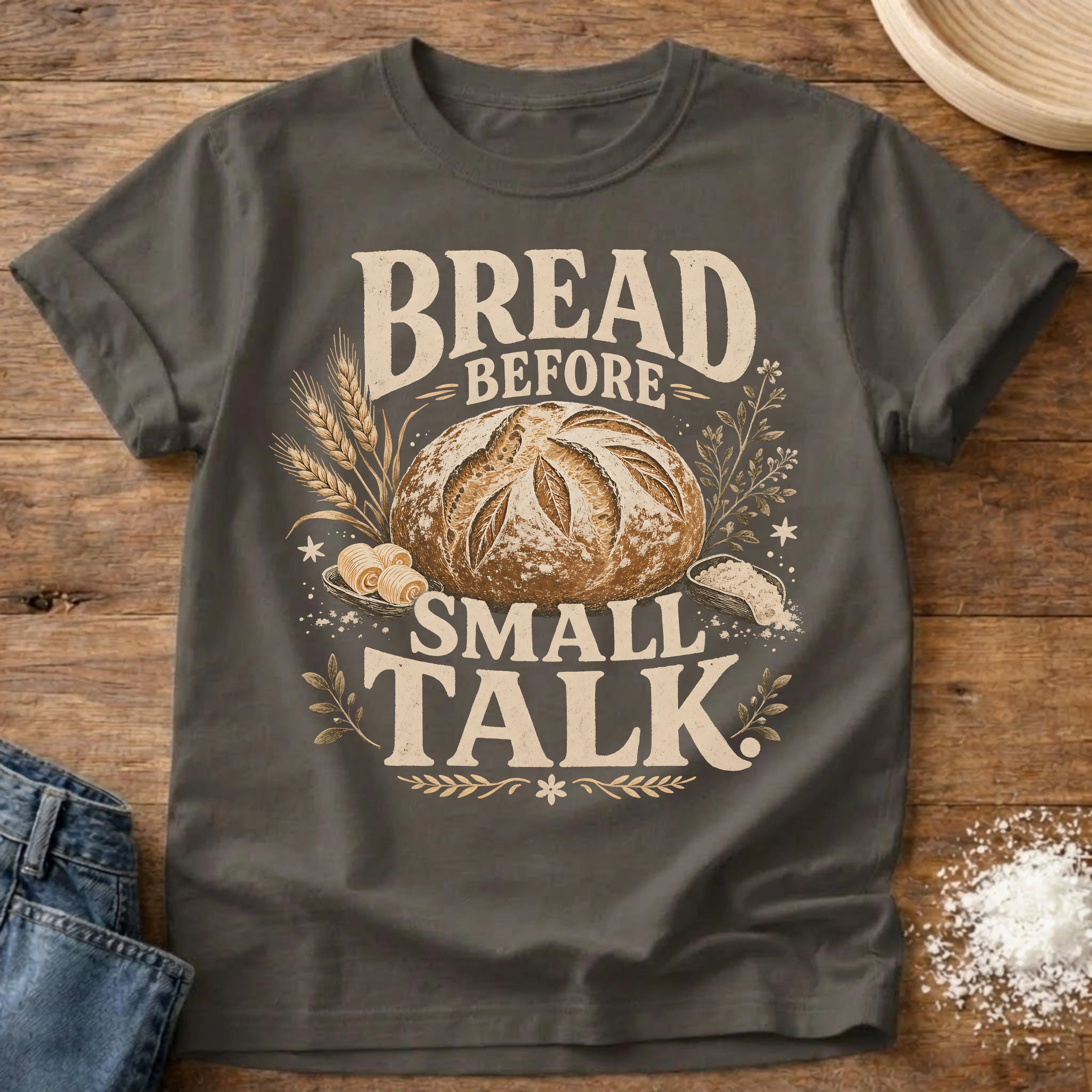 Knead More Fun Bread Before Small Talk sourdough t-shirt in Pepper