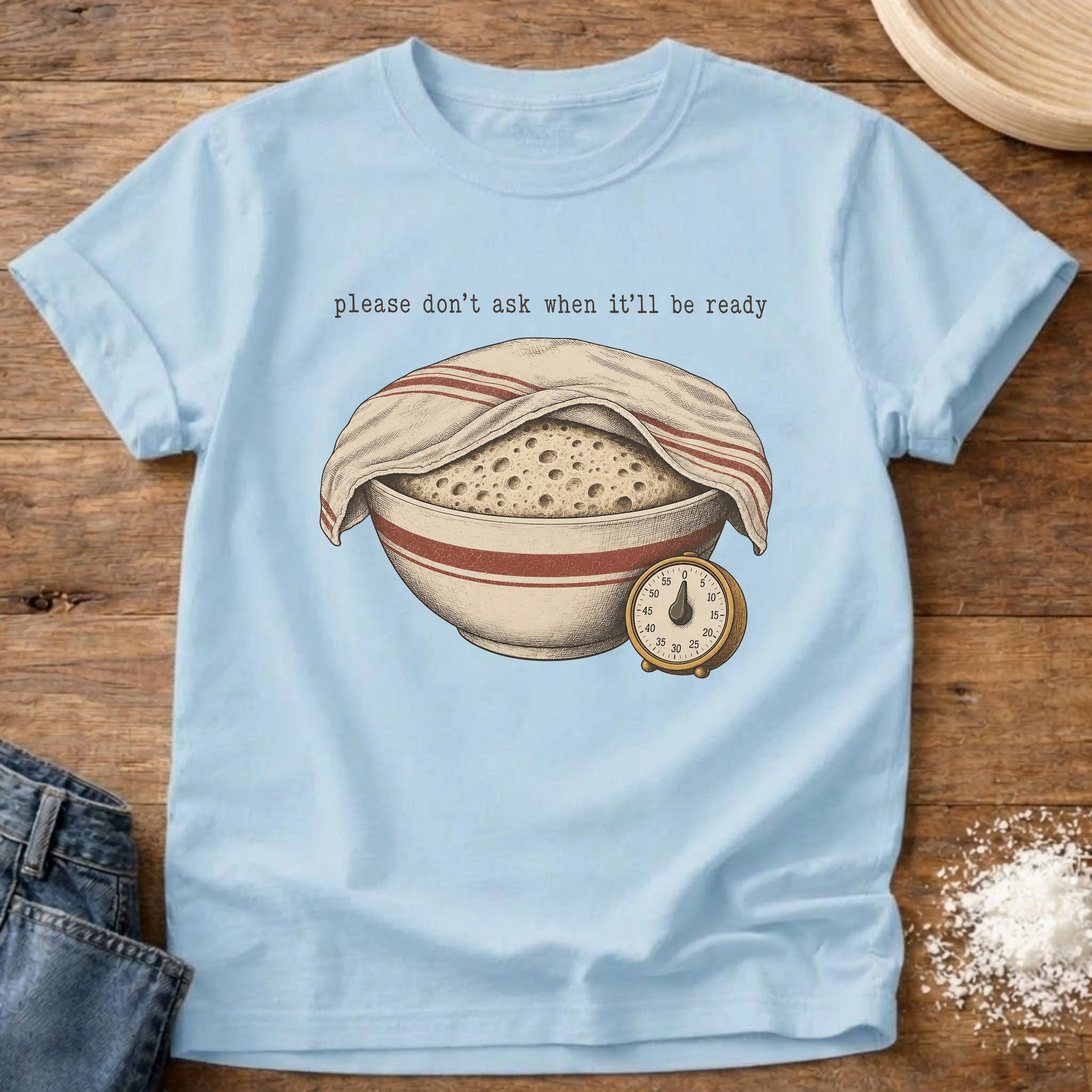 Don't Ask Sourdough T-Shirt Chambray