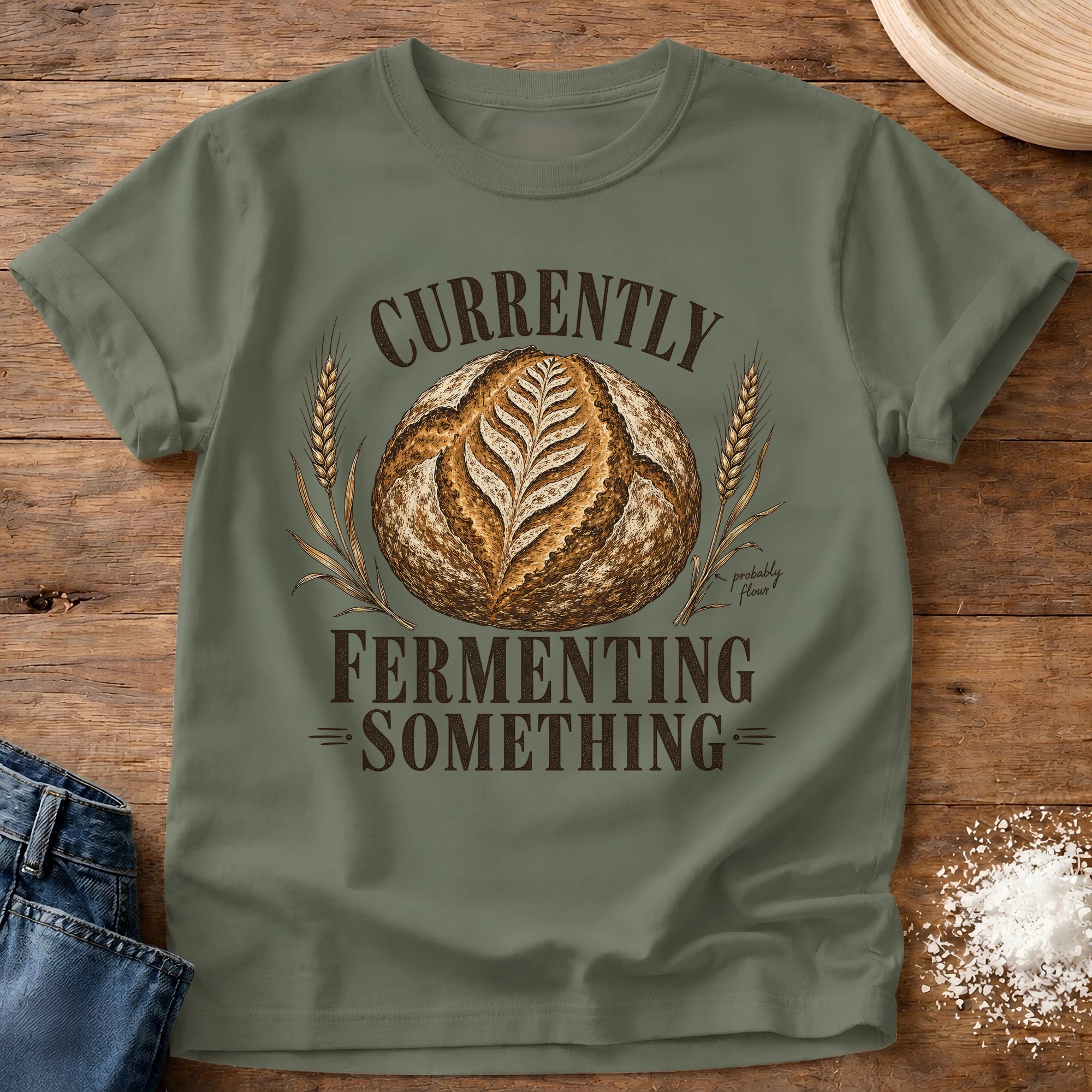 Knead More Fun Currently Fermenting Something sourdough t-shirt in Moss