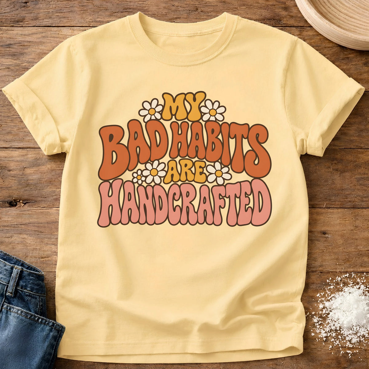 Knead More Fun Handcrafted Bad Habits t-shirt in Butter