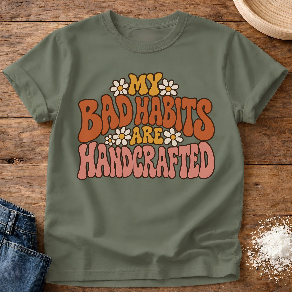 Knead More Fun Handcrafted Bad Habits t-shirt in Moss