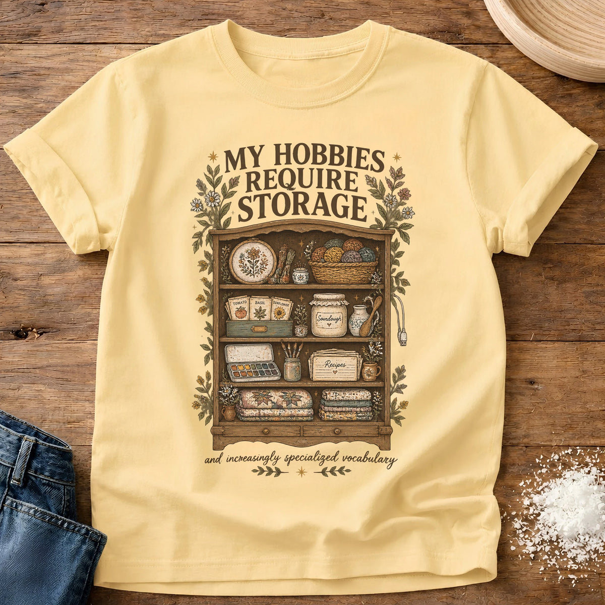 Knead More Fun Hobbies Need Displays craft storage t-shirt in Butter