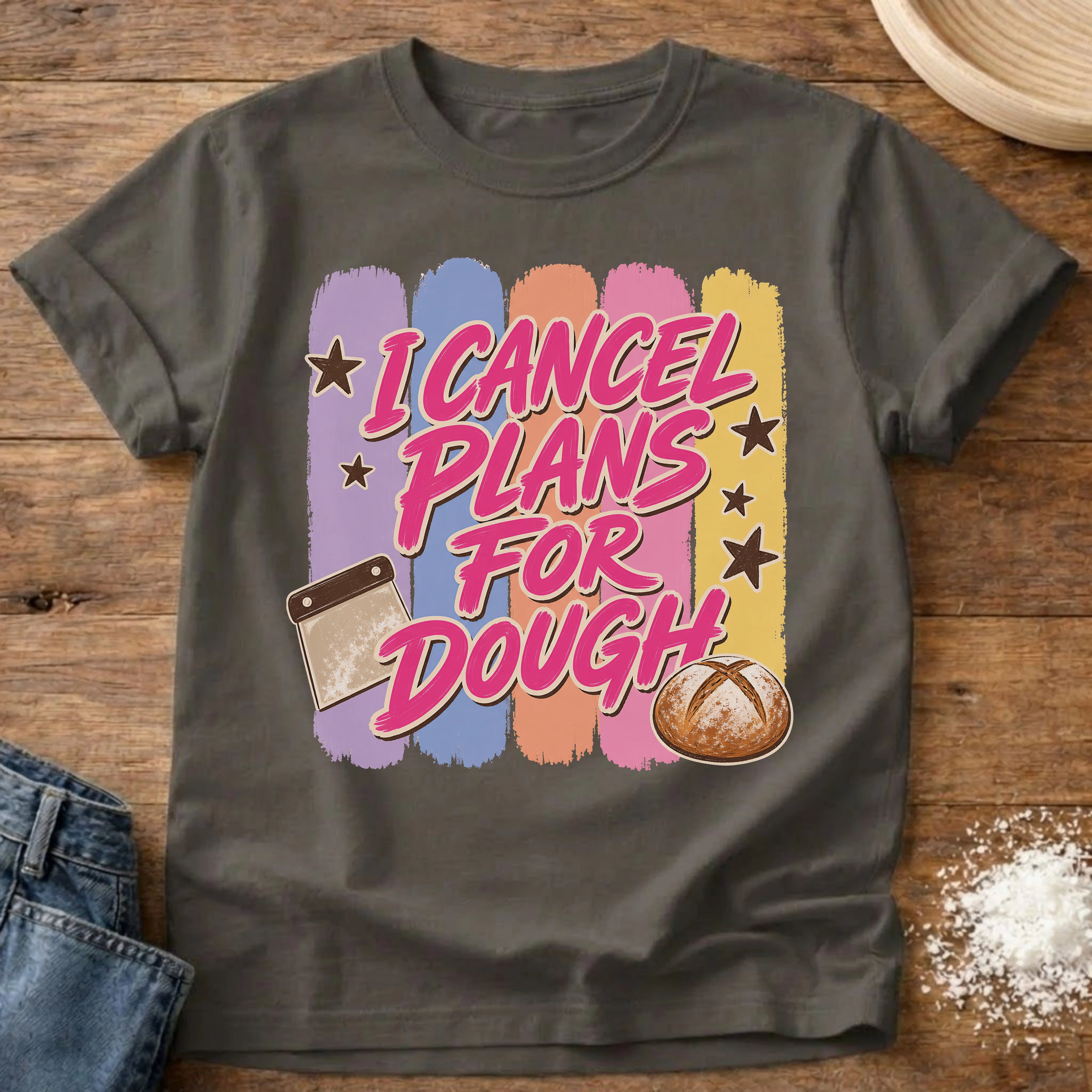 I Cancel Plans Sourdough T-Shirt Pepper