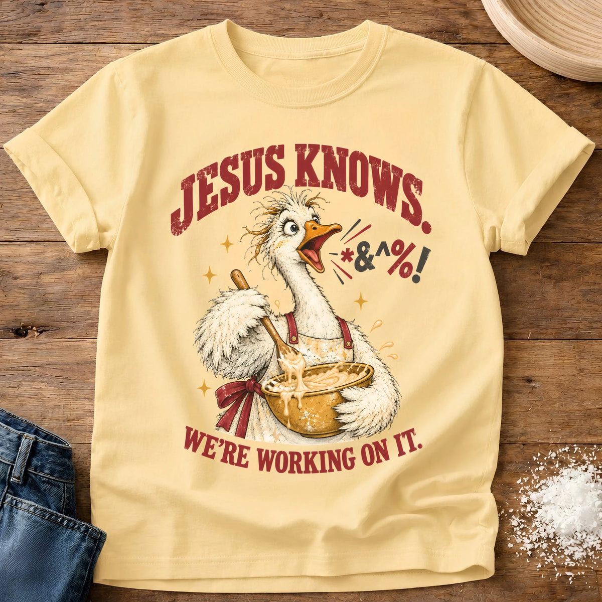 Knead More Fun Jesus Knows goose baking t-shirt in Butter