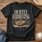 Knead More Fun Quietly Fermenting sourdough t-shirt in Black