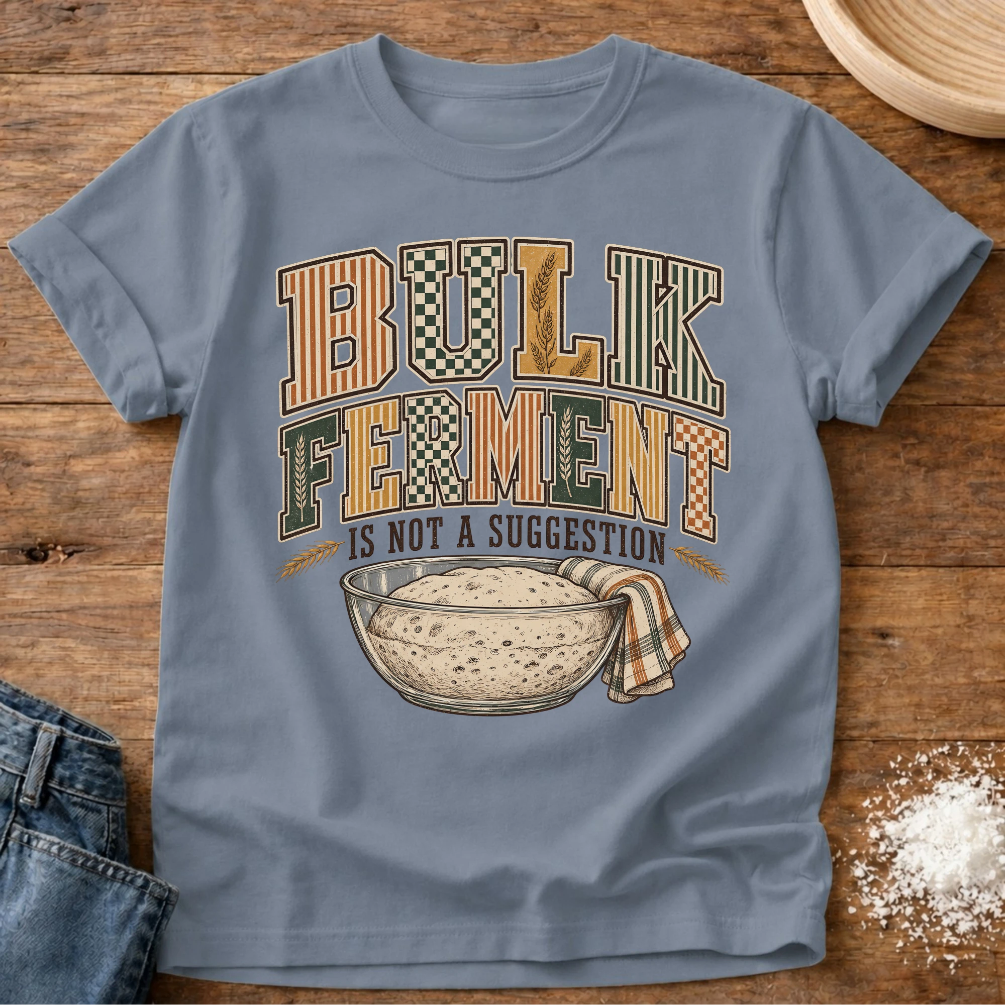 Not a Suggestion Sourdough T-Shirt Blue Jean