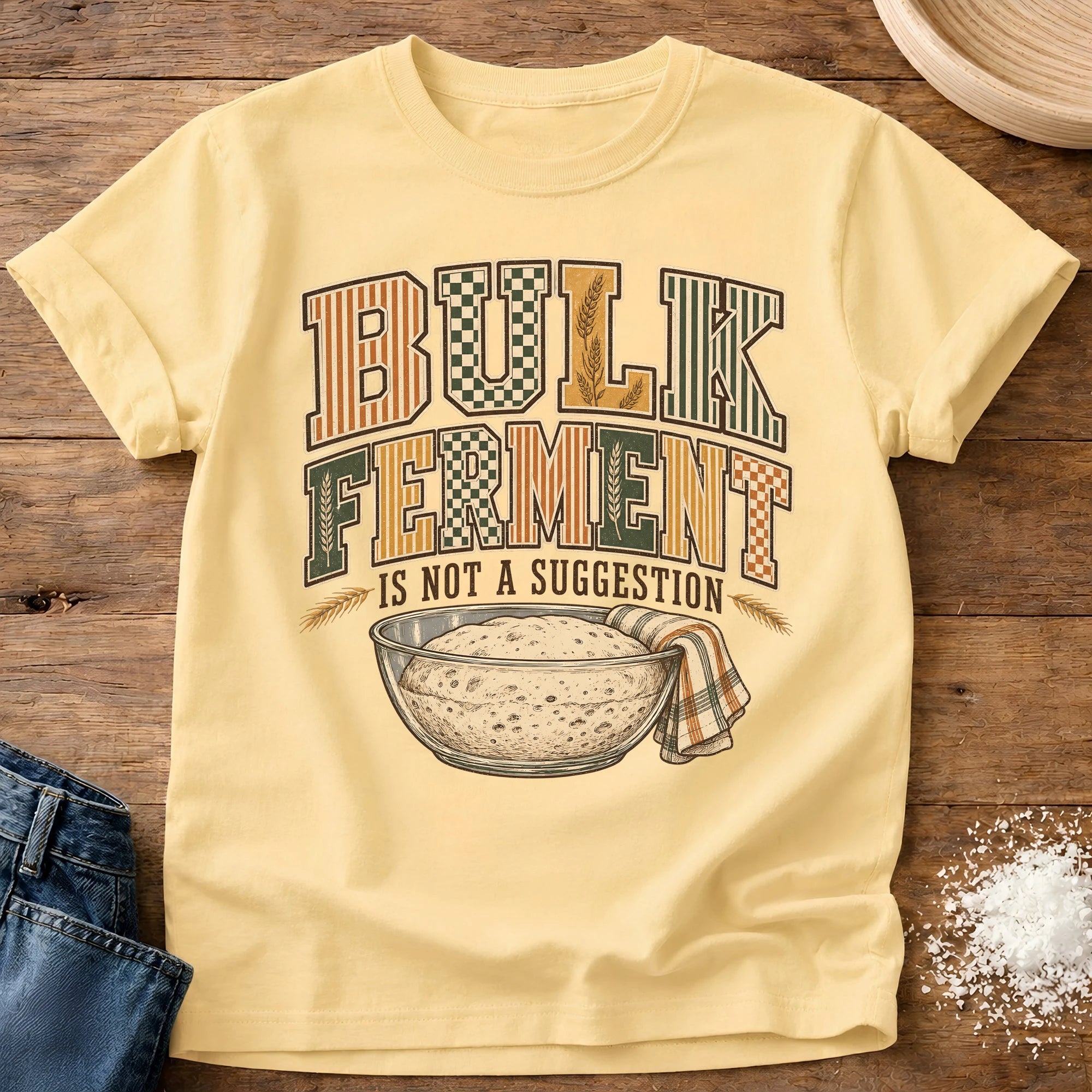 Not a Suggestion Sourdough T-Shirt Butter