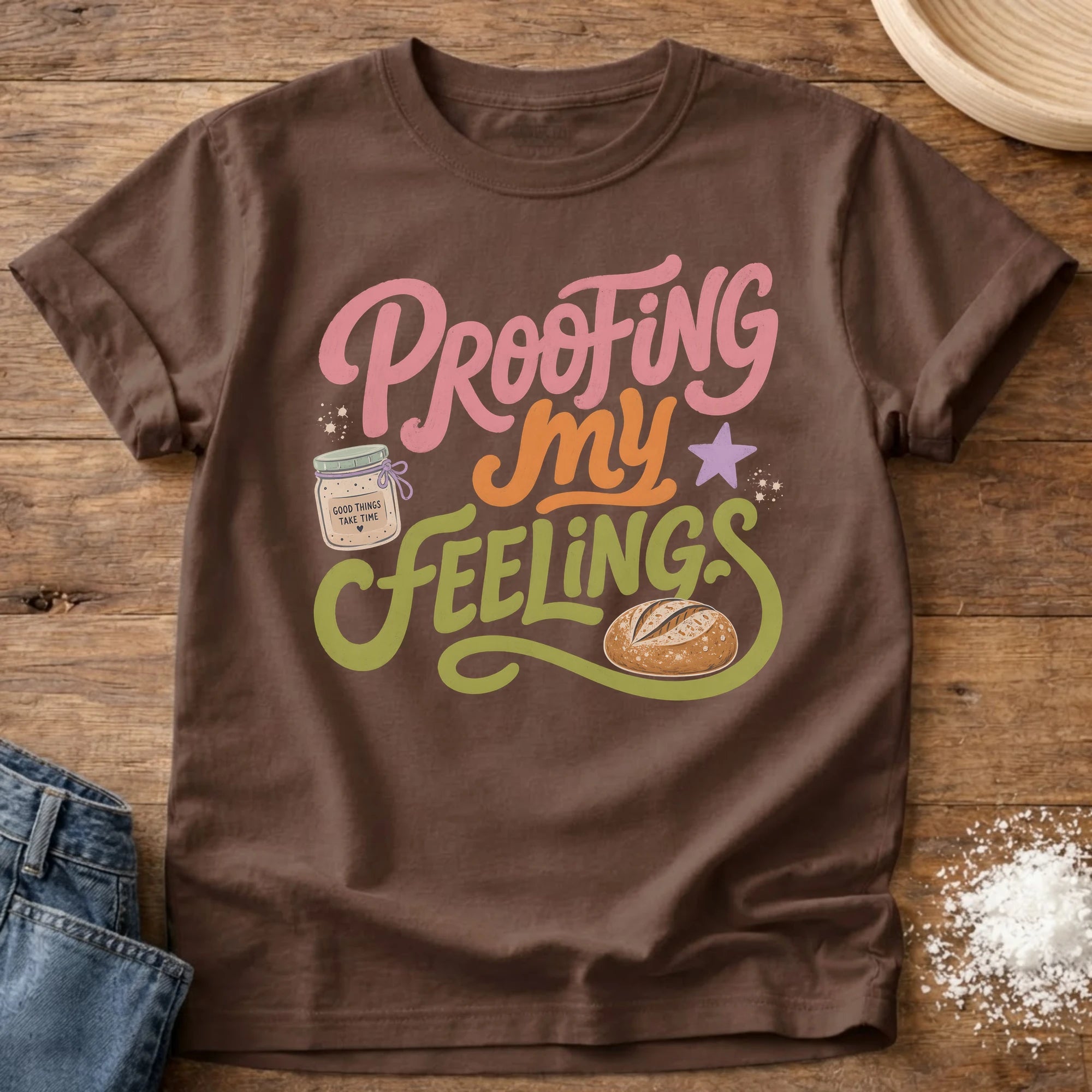 Knead More Fun Proofing My Feelings sourdough t-shirt in Espresso