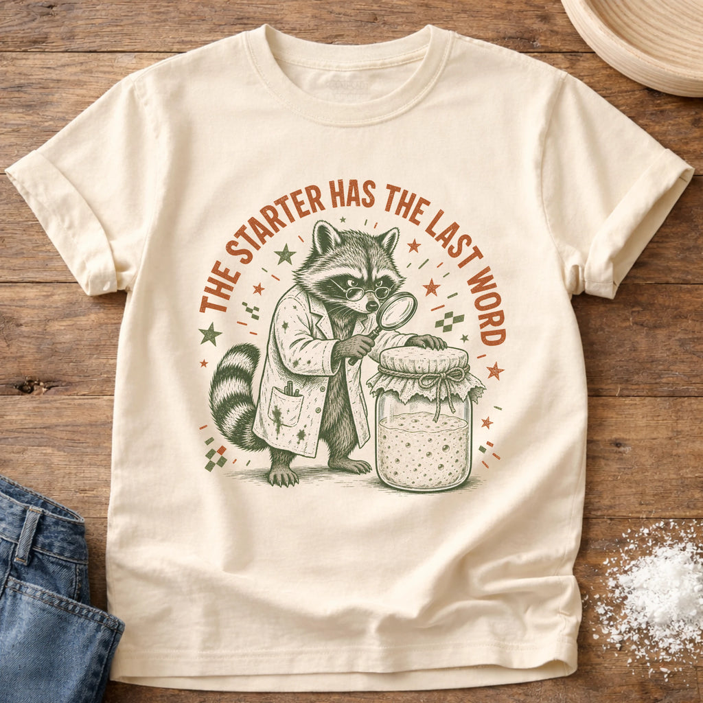 Knead More Fun Starter has the Last Word Raccoon sourdough t-shirt in Ivory